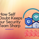 How Self Doubt Keeps our Security Team Sharp