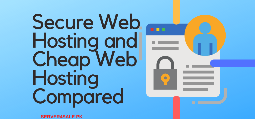 Secure Web Hosting and Cheap Web Hosting Compared